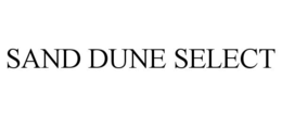 SAND DUNE SELECT trademark