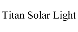 TITAN SOLAR LIGHT trademark