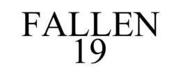 FALLEN 19 trademark