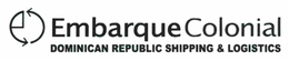 EMBARQUE  COLONIAL DOMINICAN REPUBLIC SHIPPING AND LOGISTICS trademark