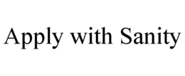 APPLY WITH SANITY trademark