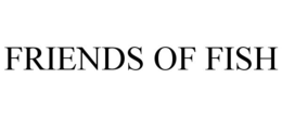 FRIENDS OF FISH trademark