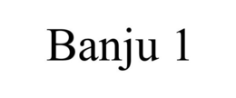 BANJU 1 trademark
