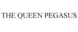 THE QUEEN PEGASUS trademark