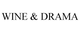 WINE & DRAMA trademark