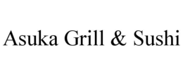 ASUKA GRILL & SUSHI trademark