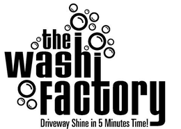 THE WASH FACTORY DRIVEWAY SHINE IN 5 MINUTES TIME! trademark