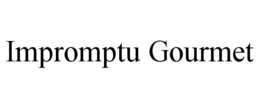 IMPROMPTU GOURMET trademark