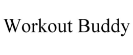 WORKOUT BUDDY trademark