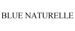 BLUE NATURELLE trademark