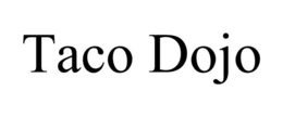 TACO DOJO trademark