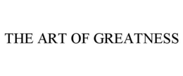 THE ART OF GREATNESS trademark