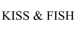 KISS & FISH trademark