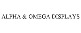 ALPHA & OMEGA DISPLAYS trademark