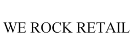 WE ROCK RETAIL trademark