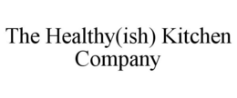 THE HEALTHY(ISH) KITCHEN COMPANY trademark