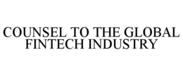 COUNSEL TO THE GLOBAL FINTECH INDUSTRY trademark