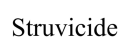 STRUVICIDE trademark