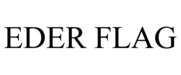 EDER FLAG trademark