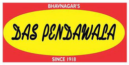 BHAVNAGAR'S DAS PENDAWALA SINCE 1918 trademark