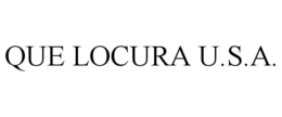 QUE LOCURA U.S.A. trademark