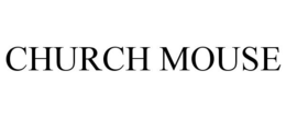 CHURCH MOUSE trademark