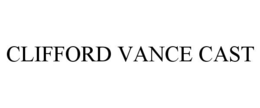 CLIFFORD VANCE CAST trademark