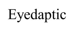 EYEDAPTIC trademark