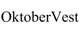 OKTOBERVEST trademark