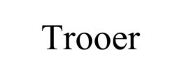 TROOER trademark