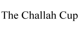 THE CHALLAH CUP trademark