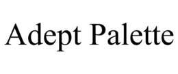 ADEPT PALETTE trademark
