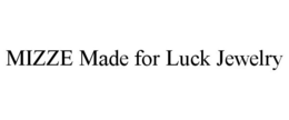 MIZZE MADE FOR LUCK trademark