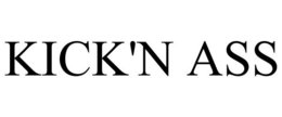 KICK'N ASS trademark