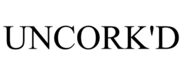 UNCORK'D trademark