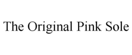 THE ORIGINAL PINK SOLE trademark