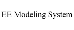 EE MODELING SYSTEM trademark