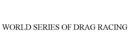WORLD SERIES OF DRAG RACING trademark