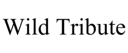 WILD TRIBUTE trademark