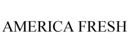 AMERICA FRESH trademark