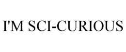 I'M SCI-CURIOUS trademark