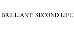 BRILLIANT! SECOND LIFE trademark