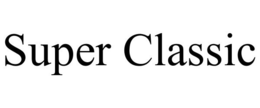 SUPER CLASSIC trademark