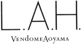 L.A.H. VENDOME AOYAMA trademark