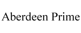 ABERDEEN PRIME trademark
