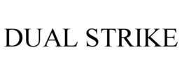 DUAL STRIKE trademark