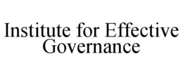 INSTITUTE FOR EFFECTIVE GOVERNANCE trademark