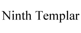 NINTH TEMPLAR trademark