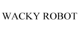 WACKY ROBOT trademark