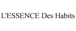 L'ESSENCE DES HABITS trademark